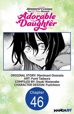 I Lost My Adventurer's License, but It's Fine Because I Have an Adorable Daughter Now #046 (eBook, ePUB) - Ononata, Manimani; Tadaura, Fumi