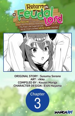 Cover Reborn as a Feudal Lord Gathering a Talented Elite So This Land Can Thrive by Employing My Past Life Experiences as an Overworked White-Collar Worker #003 (eBook, ePUB)