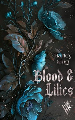 Blood & Lilies (eBook, ePUB) - King, Harley