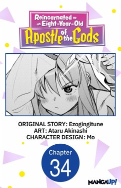 Cover Reincarnated as an Eight-Year-Old Apostle of the Gods #034 (eBook, ePUB)