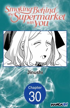 Smoking Behind the Supermarket with You #030 (eBook, ePUB) - Jinushi