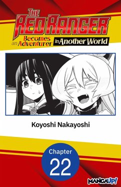 The Red Ranger Becomes an Adventurer in Another World #022 (eBook, ePUB) - Nakayoshi, Koyoshi