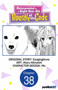 Reincarnated as an Eight-Year-Old Apostle of the Gods #038 (eBook, ePUB) - Ezogingitune; Akinashi, Ataru