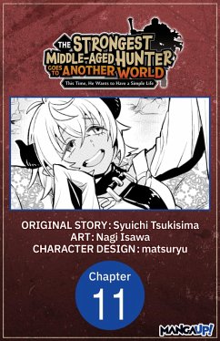 Cover The Strongest Middle-Aged Hunter Goes to Another World: This Time, He Wants to Have a Simple Life #011 (eBook, ePUB)