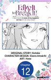 Fake It to Break It! I Faked Amnesia to Break off My Engagement and Now He's All Lovey-Dovey?! #012 (eBook, ePUB)