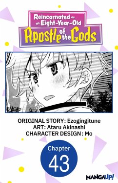 Reincarnated as an Eight-Year-Old Apostle of the Gods #043 (eBook, ePUB) - Ezogingitune; Akinashi, Ataru