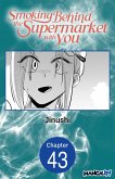 Smoking Behind the Supermarket with You #043 (eBook, ePUB)