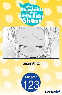 Miss Shachiku and the Little Baby Ghost #123 (eBook, ePUB) - Arita, Imari