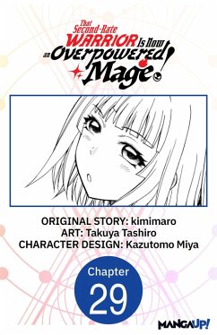Cover That Second-Rate Warrior Is Now an Overpowered Mage! #029 (eBook, ePUB)