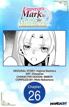 Cover Emperor's Mark to Rule the Monsters: Reborn Sage to Strongest Adventurer #026 (eBook, ePUB)