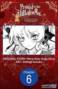 Cover Proud to be the Villainess: I'm Doomed After Stealing my Half-Sister's Fiance and Having Her Banished #006 (eBook, ePUB)