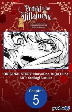 Proud to be the Villainess: I'm Doomed After Stealing my Half-Sister's Fiance and Having Her Banished #005 (eBook, ePUB) - Mary=Doe; Huna, Kuda; Suzuka, Stellagi