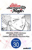 That Second-Rate Warrior Is Now an Overpowered Mage! #030 (eBook, ePUB)