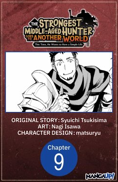 Cover The Strongest Middle-Aged Hunter Goes to Another World: This Time, He Wants to Have a Simple Life #009 (eBook, ePUB)