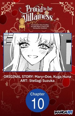Proud to be the Villainess: I'm Doomed After Stealing my Half-Sister's Fiance and Having Her Banished #010 (eBook, ePUB) - Mary=Doe; Huna, Kuda; Suzuka, Stellagi