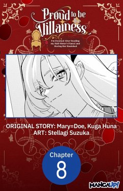 Cover Proud to be the Villainess: I'm Doomed After Stealing my Half-Sister's Fiance and Having Her Banished #008 (eBook, ePUB)