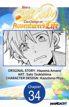 How a Single Gold Coin Can Change an Adventurer's Life #034 (eBook, ePUB) - Amano, Hazama; Tsukishima, Sato