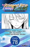 The Strongest Hero: Envoy of Darkness -Betrayed by His Comrades, the Strongest Hero Joins Forces with the Strongest Monster- #078 (eBook, ePUB) The Strongest Hero: Envoy of Darkness -Betrayed by His Comrades, the Strongest Hero Joins Forces with the Strongest Monster- #078 (eBook, ePUB)