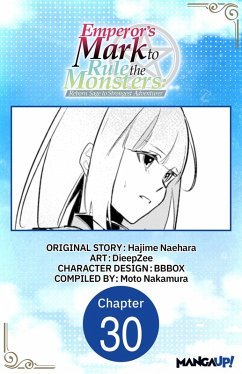 Cover Emperor's Mark to Rule the Monsters: Reborn Sage to Strongest Adventurer #030 (eBook, ePUB)