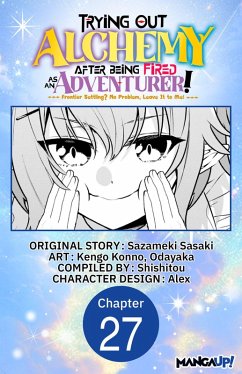 Cover Trying Out Alchemy After Being Fired as an Adventurer!: Frontier Settling? No Problem, Leave It to Me! #027 (eBook, ePUB)