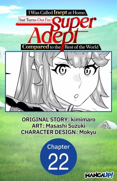 Cover I Was Called Inept at Home, but Turns Out I'm Super Adept Compared to the Rest of the World #022 (eBook, ePUB)