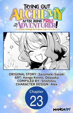Cover Trying Out Alchemy After Being Fired as an Adventurer!: Frontier Settling? No Problem, Leave It to Me! #023 (eBook, ePUB)