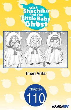 Miss Shachiku and the Little Baby Ghost #110 (eBook, ePUB) - Arita, Imari