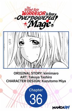 Cover That Second-Rate Warrior Is Now an Overpowered Mage! #036 (eBook, ePUB)
