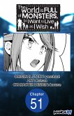 The World is Full of Monsters, So I Want to Live as I Wish #051 (eBook, ePUB)