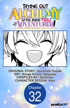 Cover Trying Out Alchemy After Being Fired as an Adventurer!: Frontier Settling? No Problem, Leave It to Me! #032 (eBook, ePUB)