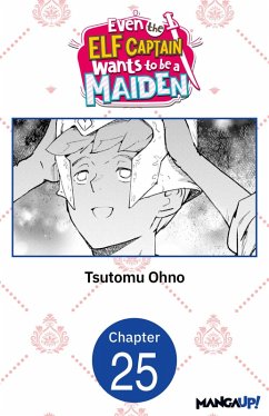 Cover Even the Elf Captain Wants to be a Maiden #025 (eBook, ePUB)