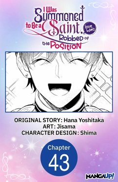 I Was Summoned to Be a Saint, but Was Robbed of the Position #043 (eBook, ePUB) - Yoshitaka, Hana; Jisama