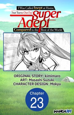 Cover I Was Called Inept at Home, but Turns Out I'm Super Adept Compared to the Rest of the World #023 (eBook, ePUB)
