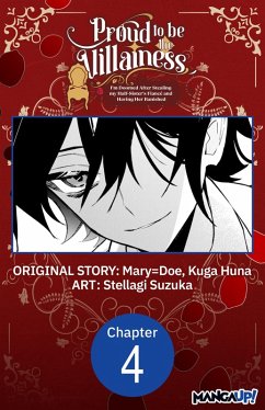 Proud to be the Villainess: I'm Doomed After Stealing my Half-Sister's Fiance and Having Her Banished #004 (eBook, ePUB) - Mary=Doe; Huna, Kuda; Suzuka, Stellagi