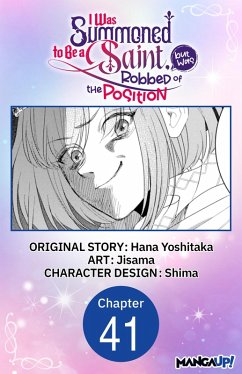 I Was Summoned to Be a Saint, but Was Robbed of the Position #041 (eBook, ePUB) - Yoshitaka, Hana; Jisama