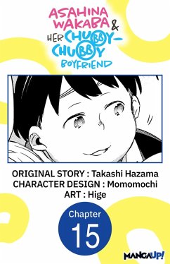 Cover Asahina Wakaba & Her Chubby-Chubby Boyfriend #015 (eBook, ePUB)
