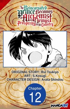 The Reincarnated Prince Becomes an Alchemist and Brings Prosperity to His Country #012 (eBook, ePUB) - Tsukiyo, Rui; S. Kosugi