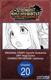 The Strongest Middle-Aged Hunter Goes to Another World: This Time, He Wants to Have a Simple Life #020 (eBook, ePUB)
