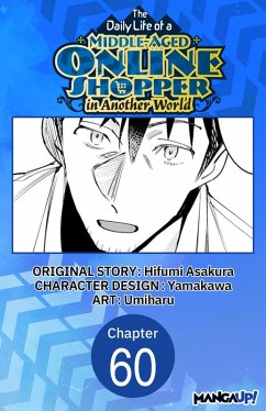 The Daily Life of a Middle-Aged Online Shopper in Another World #060 (eBook, ePUB) - Asakura, Hifumi; Umiharu