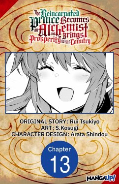 The Reincarnated Prince Becomes an Alchemist and Brings Prosperity to His Country #013 (eBook, ePUB) - Tsukiyo, Rui; S. Kosugi