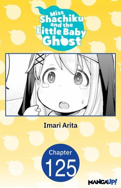 Miss Shachiku and the Little Baby Ghost #125 (eBook, ePUB) - Arita, Imari