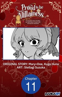 Cover Proud to be the Villainess: I'm Doomed After Stealing my Half-Sister's Fiance and Having Her Banished #011 (eBook, ePUB)