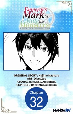 Cover Emperor's Mark to Rule the Monsters: Reborn Sage to Strongest Adventurer #032 (eBook, ePUB)