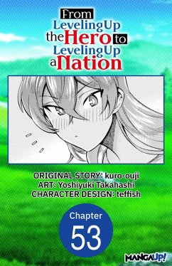From Leveling Up the Hero to Leveling Up a Nation #053 (eBook, ePUB) - Kuro-Ouji; Takahashi, Yoshiyuki