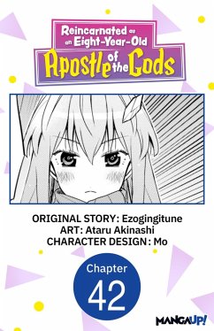 Reincarnated as an Eight-Year-Old Apostle of the Gods #042 (eBook, ePUB) - Ezogingitune; Akinashi, Ataru