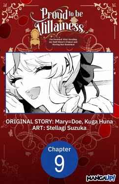 Proud to be the Villainess: I'm Doomed After Stealing my Half-Sister's Fiance and Having Her Banished #009 (eBook, ePUB) - Mary=Doe; Huna, Kuda; Suzuka, Stellagi