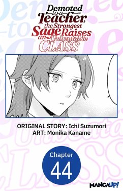 Cover Demoted to a Teacher, the Strongest Sage Raises an Unbeatable Class #044 (eBook, ePUB)