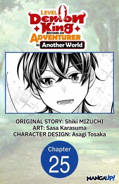 Level 0 Demon King Becomes an Adventurer in Another World #025 (eBook, ePUB) - Mizuchi, Shiki; Karasuma, Sasa