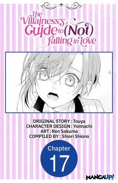 The Villainess's Guide to (Not) Falling in Love #017 (eBook, ePUB) - Touya; Yoimachi; Sakuma, Ren
