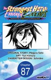The Strongest Hero: Envoy of Darkness -Betrayed by His Comrades, the Strongest Hero Joins Forces with the Strongest Monster- #087 (eBook, ePUB)